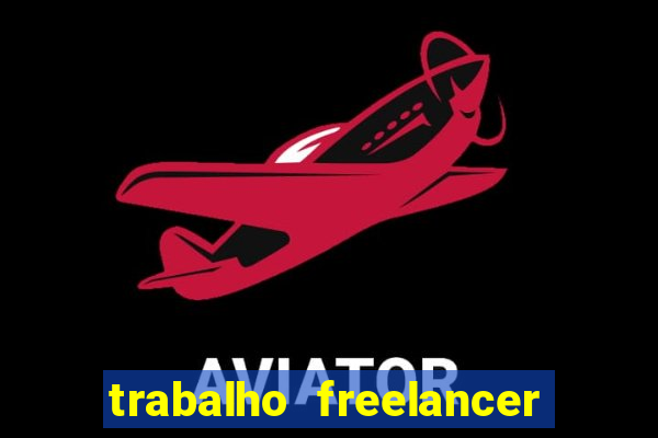 trabalho freelancer online digitador